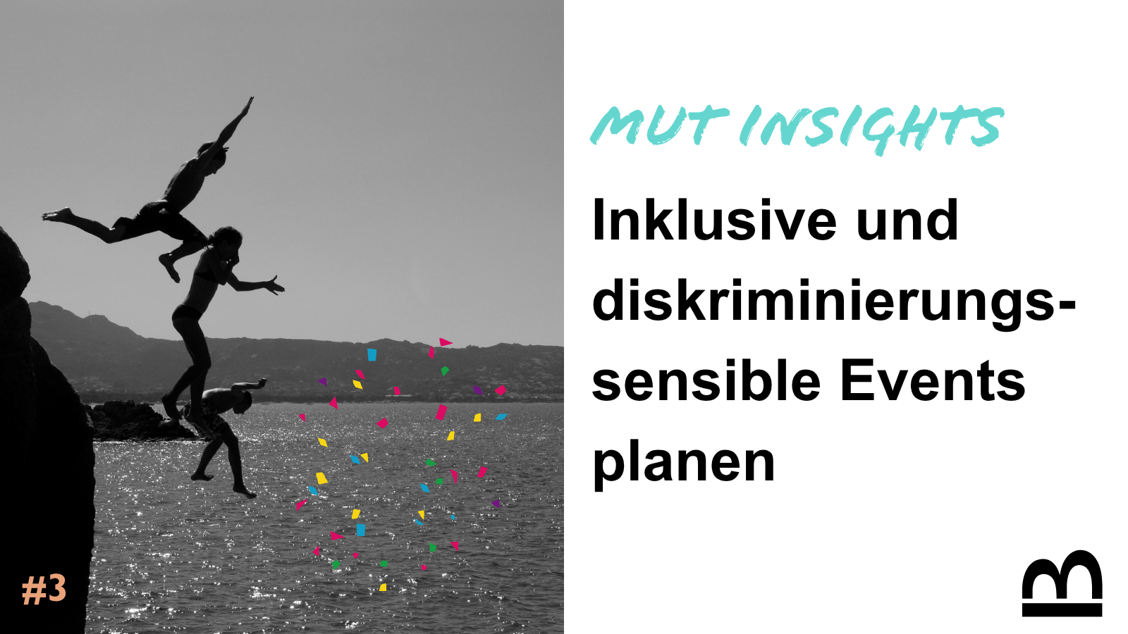 Drei Personen springen von einer Klippe ins Meer. Text: Mut Insights: Inklusive und diskriminierungssensible Events planen